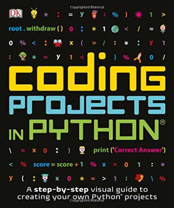 Coding Projects in Python（DK）（DK Children 2017）