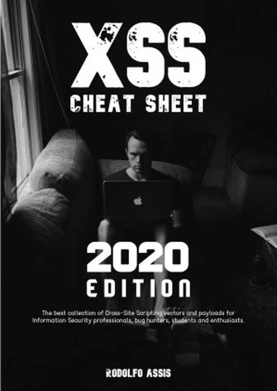 XSS Cheat Sheet 2020 Edition（Rodolfo Assis）（2020）