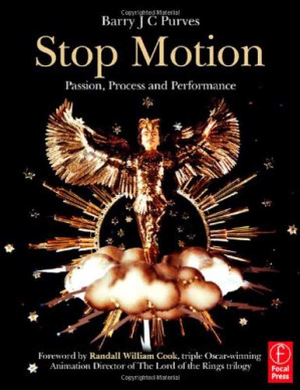 Stop Motion： Passion， Process and Performance（Barry J C Purves）（Focal Press 2007）