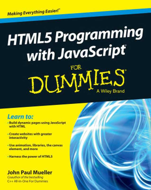 HTML5 Programming with JavaScript For Dummies（John Paul Mueller）（For Dummies 2013）