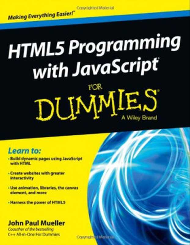 HTML5 Programming with JavaScript For Dummies（John Paul Mueller）（For Dummies 2013）