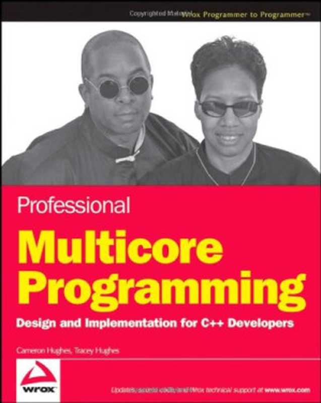 Professional Multicore Programming： Design and Implementation for C++ Developers（Cameron Hughes， Tracey Hughes）（Wrox 2008）