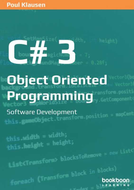 C# 3： Object Oriented Programming Software Development（Poul Klausen）（Bookboon.com Ltd. 2020）