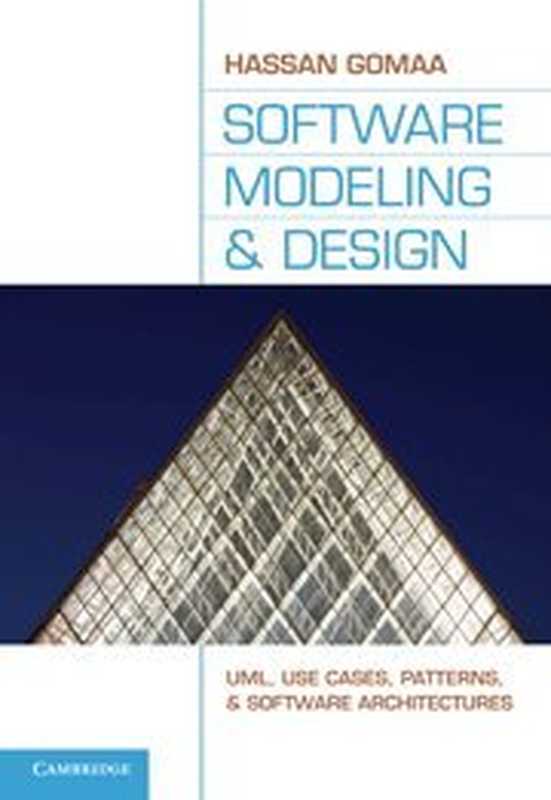 Software modeling and design ： UML， use cases， patterns， and software architectures（Hassan Gomaa）（Cambridge University Press 2011）