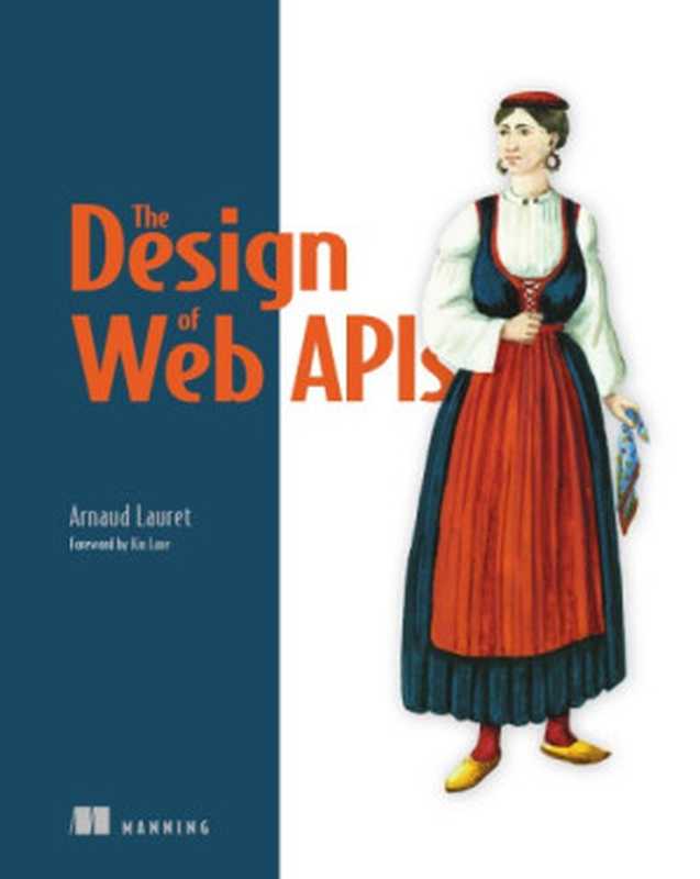 The Design of Web APIs（Arnaud Lauret）（Manning Publications 2019）