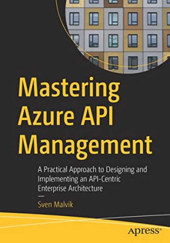 Mastering Azure API Management（Sven Malvik）（Apress 2022）