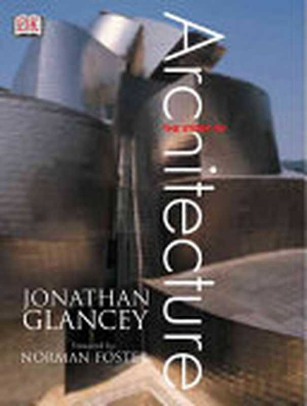 The Story of Architecture（Jonathan Glancey）（DK 2003）