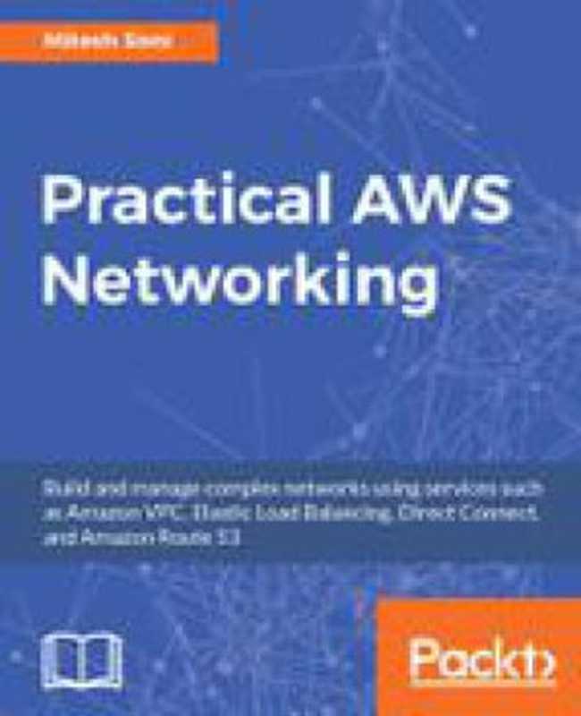 Practical AWS Networking（Mitesh Soni）（Packt Publishing 2018）