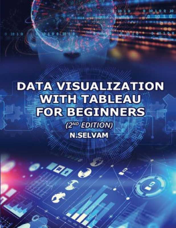 Data Visulization with Tableau for Beginners（NARAYANAN， SELVAM）（N Selvam 2021）