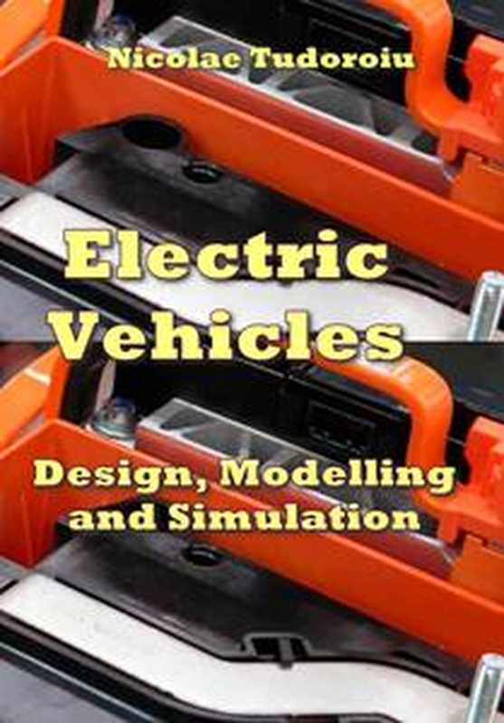 Electric Vehicles： Design， Modelling and Simulation（Nicolae Tudoroiu）（2023）