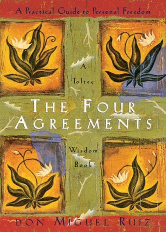 The Four Agreements（Don Miguel Ruiz， Janet Mills）（Amber-Allen Publishing 2010）