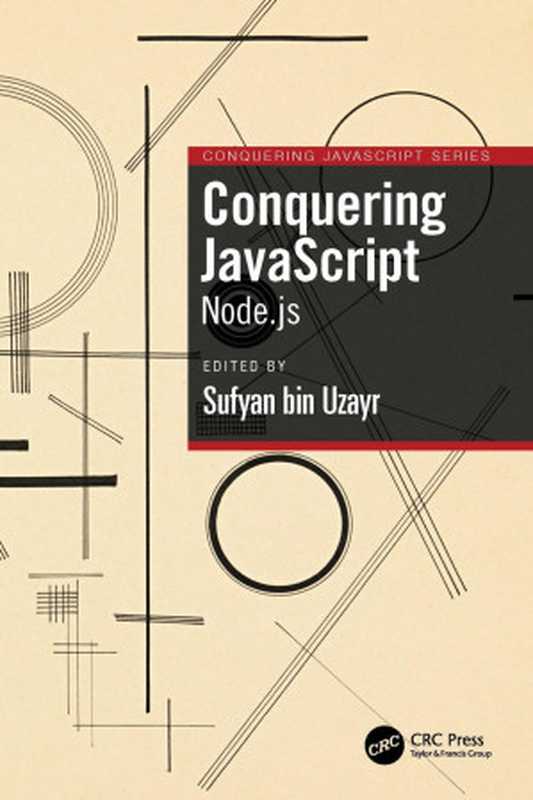 Conquering JavaScript： Node.js（Sufyan bin Uzayr）（CRC Press 2023）