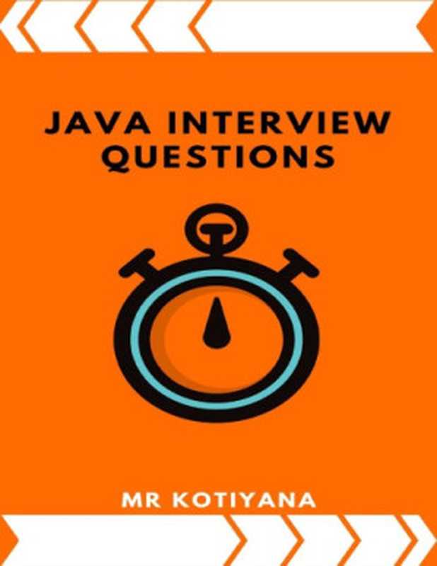 Java Interview Questions（Mr Kotiyana）（2017）