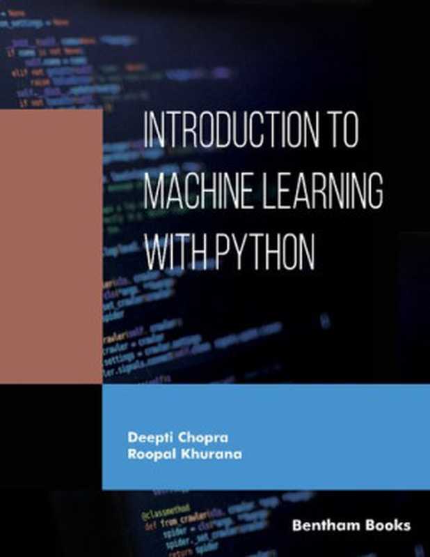 Introduction to Machine Learning with Python（Chopra， Deepti;Khurana， Roopal;）（2023）