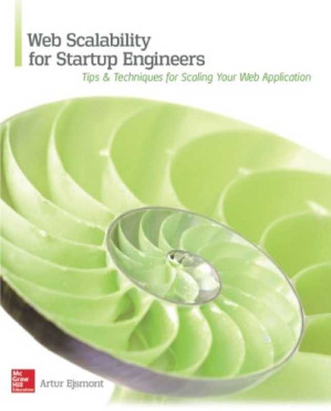 Web Scalability for Startup Engineers： Tips and Techniques for Scaling Your Web Application（Arthur Ejsmont）（McGraw-Hill Education 2015）