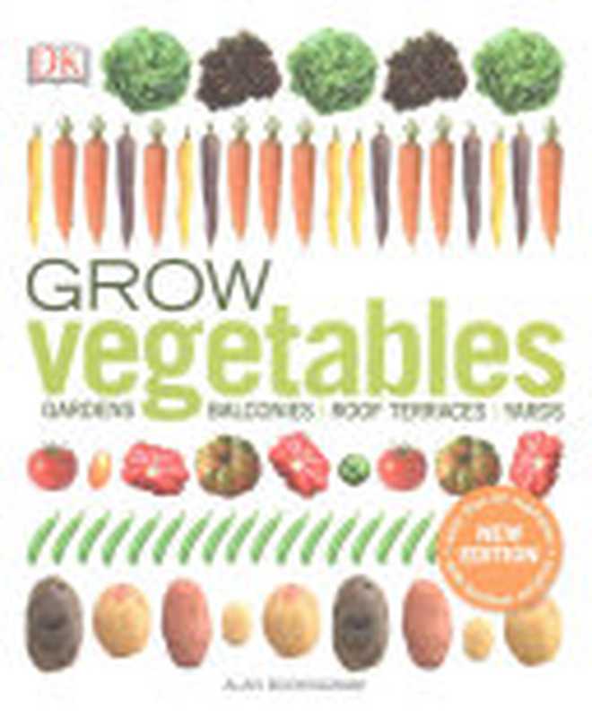 Grow Vegetables（Alan Buckingham）（DK Publishing (Dorling Kindersley) 2016）