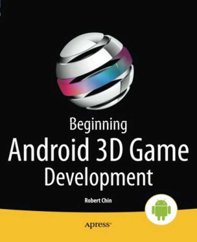 Beginning Android 3D Game Development（Robert Chin）（Apress 2014）