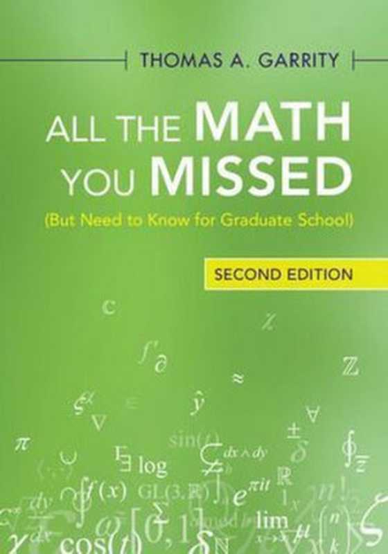 All The Math You Missed： But Need to Know for Graduate School（Thomas A. Garrity）（Cambridge University Press 2021）