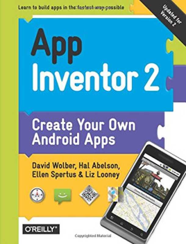 App Inventor 2（David Wolber， Hal Abelson， Ellen Spertus， Liz Looney）（O