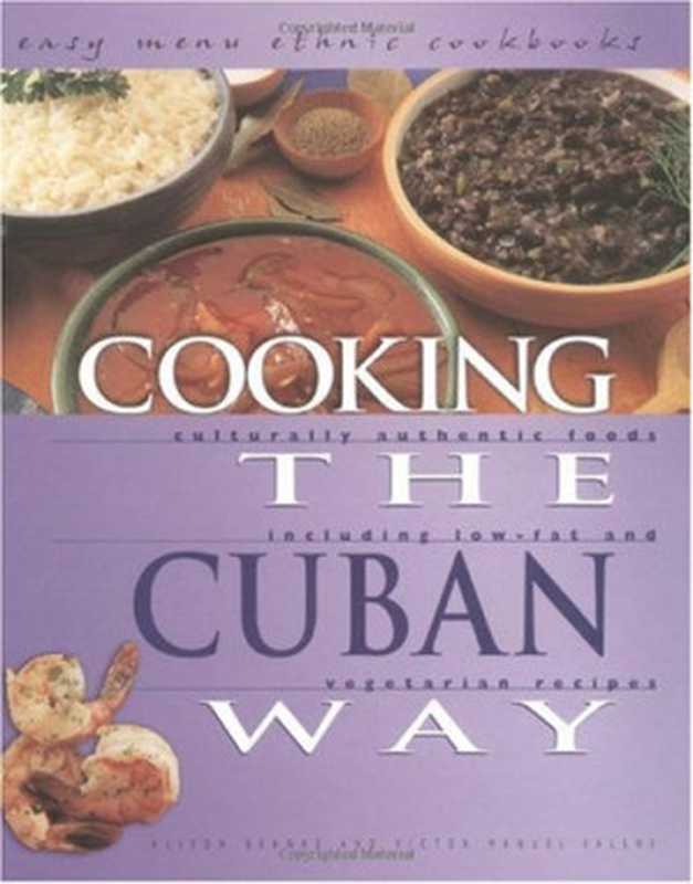 Cooking the Cuban Way： Culturally Authentic Foods， Including Low-Fat and Vegetarian Recipes (Easy Menu Ethnic Cookbooks)（Alison Behnke， Victor Manuel Valens）（Lerner Publications 2004）