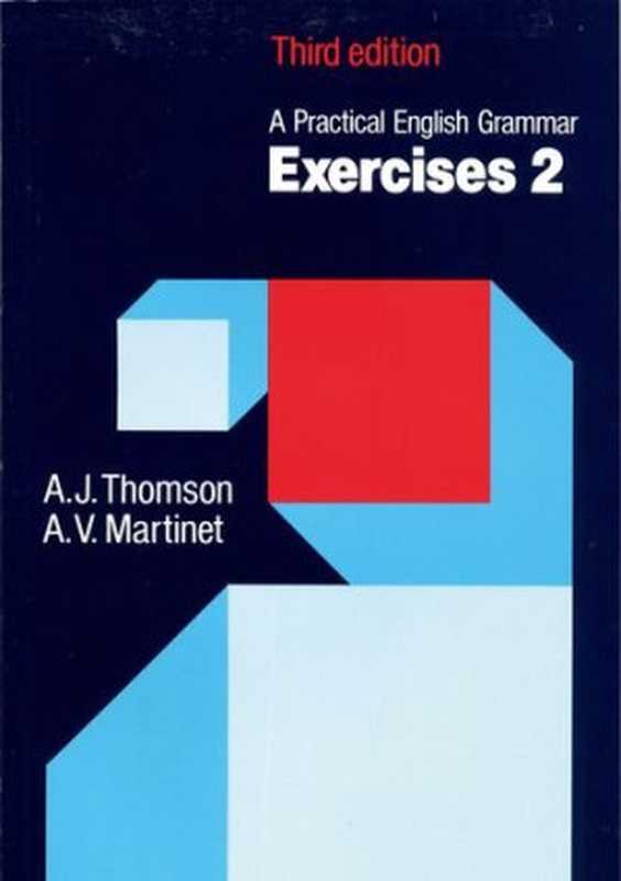 A Practical English Grammar： Exercises 2（A. J. Thomson， A. V. Martinet）（Oxford University Press 1986）