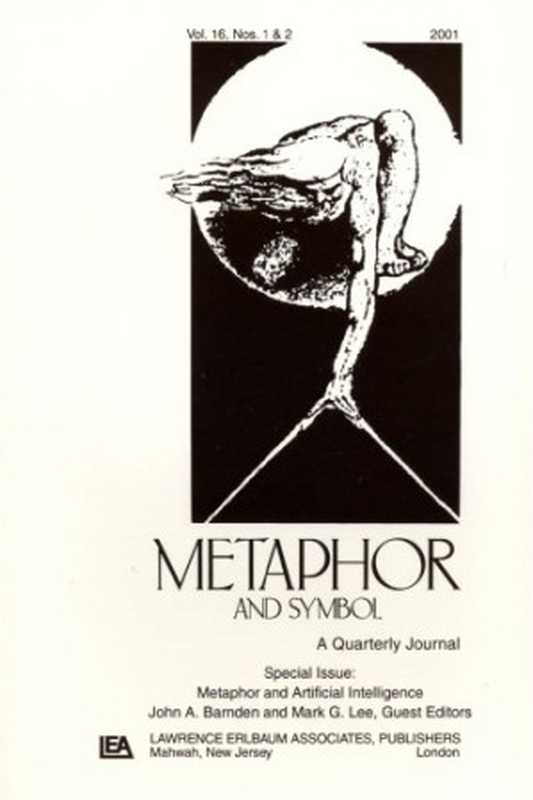 Metaphor and Artificial Intelligence： A Special Double Issue of metaphor and Symbol（John A. Barnden， Mark G. Lee (Editors)）（Psychology Press 2001）