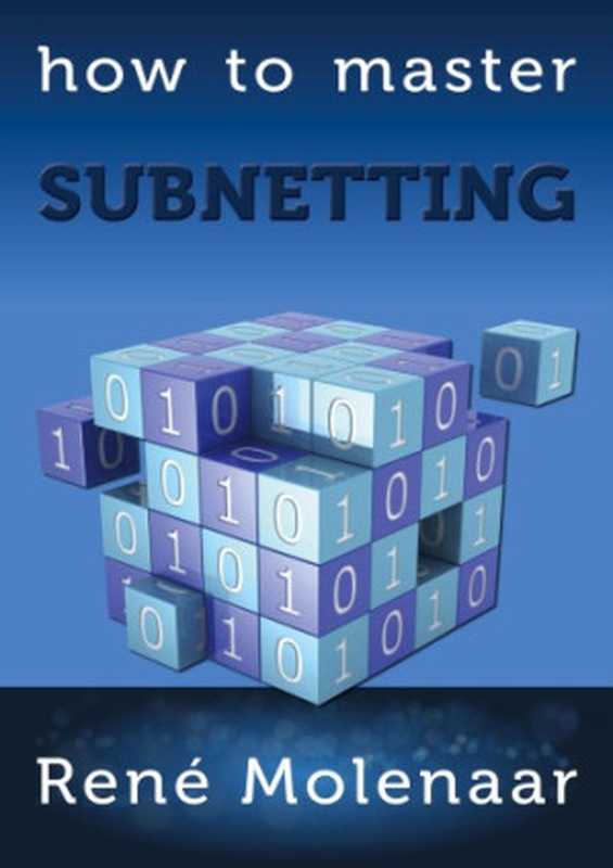 How to Master Subnetting（Rene Molenaar）（CreateSpace Independent Publishing Platform 2014）