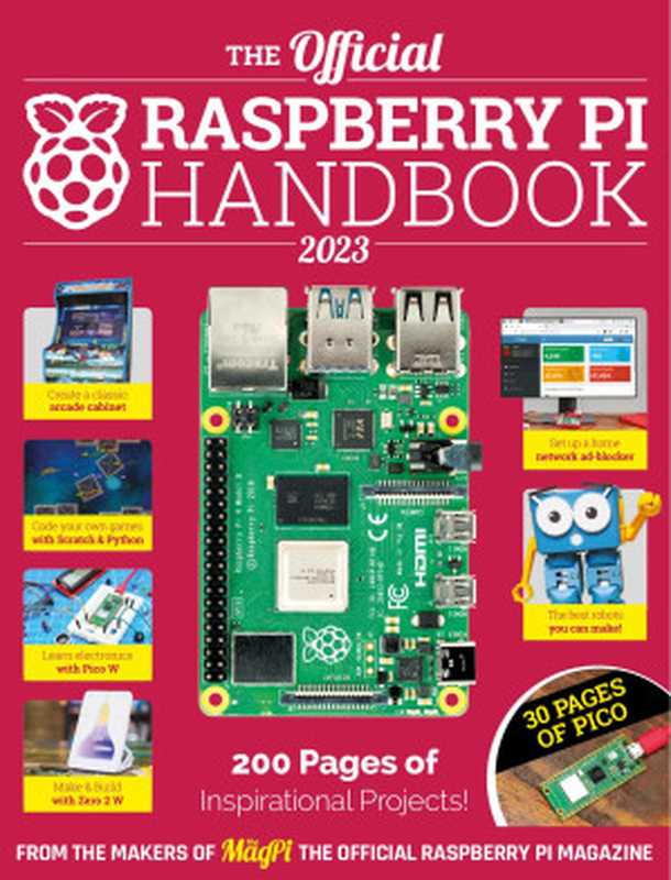 The Official Raspberry Pi Handbook 2023（David Crookes， PJ Evans， Rosie Hattersley， Phil King， Nicola King， KG Orphanides， Nik Rawlinson， Mark Vanstone）（2022）