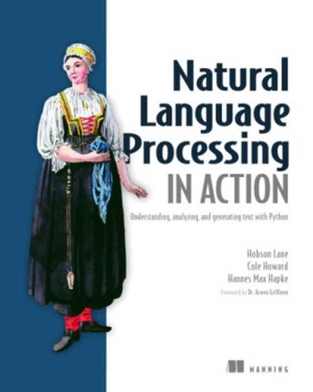 Natural Language Processing in Action（Hobson Lane & Cole Howard & Hannes Hapke）（Manning Publications 2019）