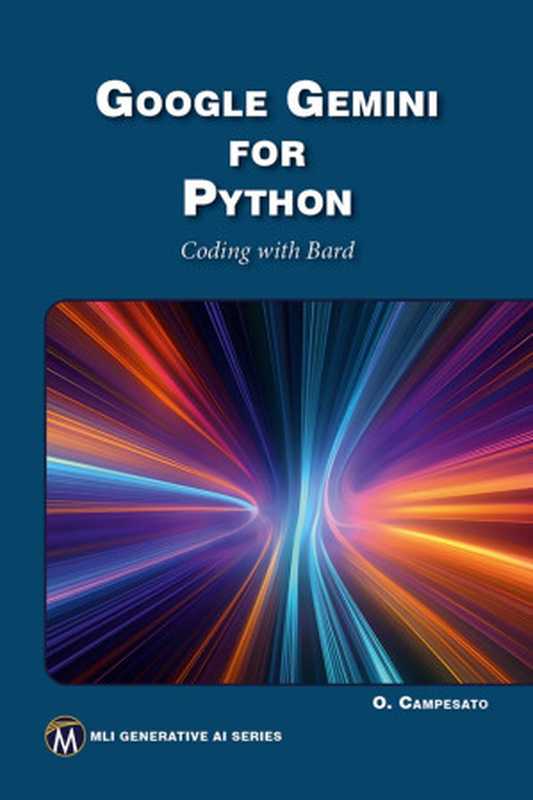 Google Gemini for Python： Coding with BARD（Oswald Campesato）（Mercury Learning and Information 2024）