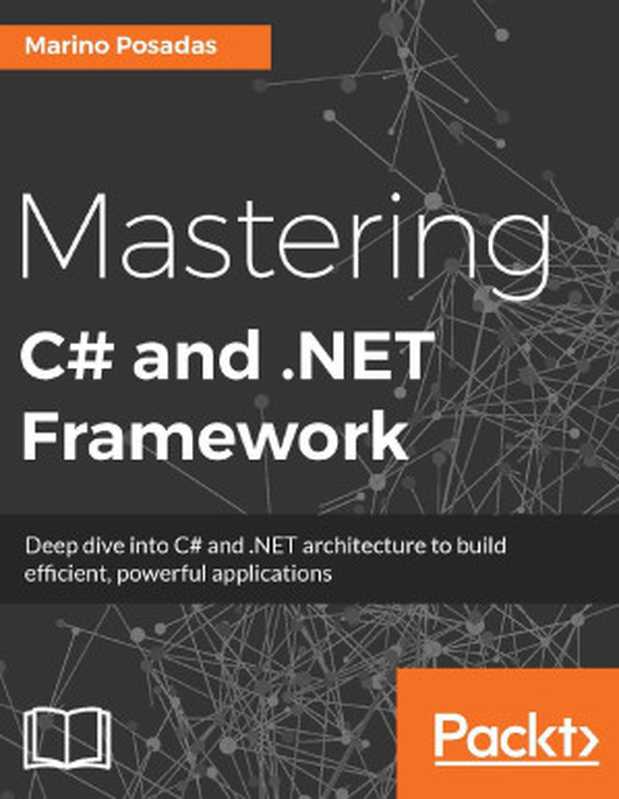 Mastering C# and .NET Framework（Marino Posadas）（Packt Publishing 2016）