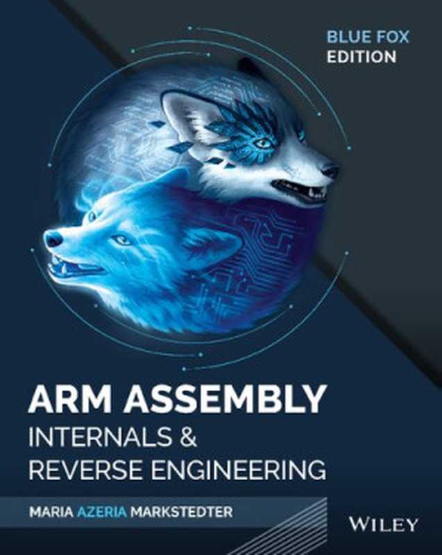 Arm Assembly Internals & Reverse Engineering（Maria Markstedter）（Wiley 2023）