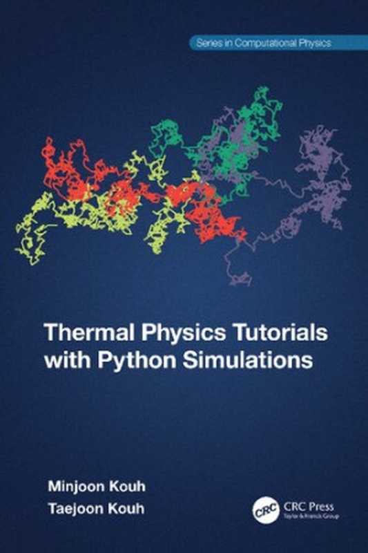 Thermal Physics Tutorials with Python Simulations（Minjoon Kouh， Taejoon Kouh）（CRC Press 2023）