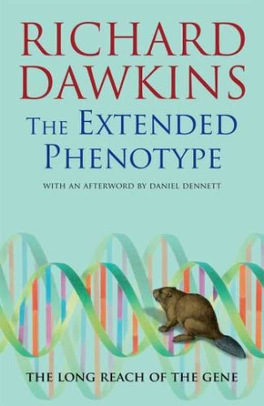 The Extended Phenotype  The Long Reach of the Gene (Popular Science)（Richard Dawkins）（OUP Oxford 1999）