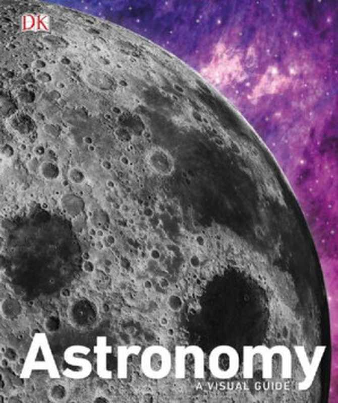 Astronomy（Dorling Kindersley Publishing Staff）（DK 2018）