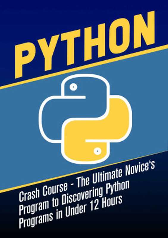 Python Crash Course ： The Ultimate Novice