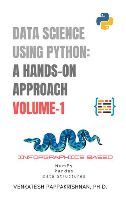 DATASCIENCE USING PYTHON： A Hands-on Approach： Volume 1（Pappakrishnan， Venkatesh & Pappakrishnan， Venkatesh）（2018）