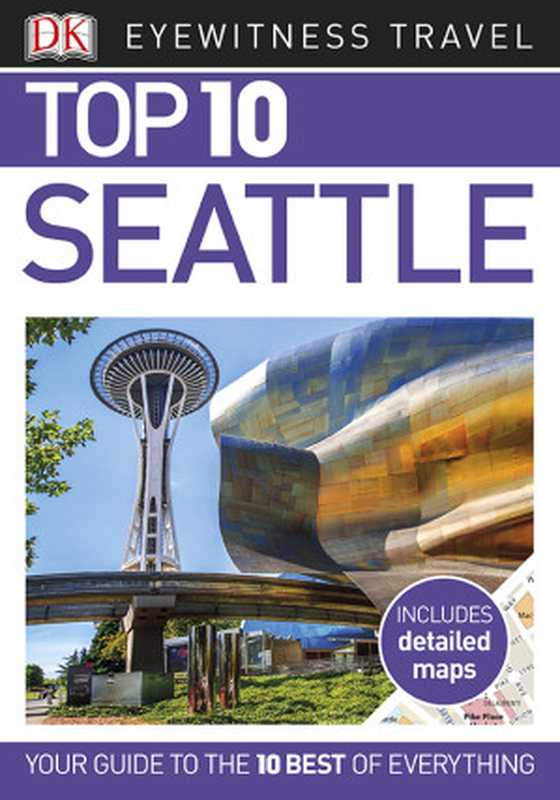 Top 10 Seattle（DK Travel）（DK Publishing）