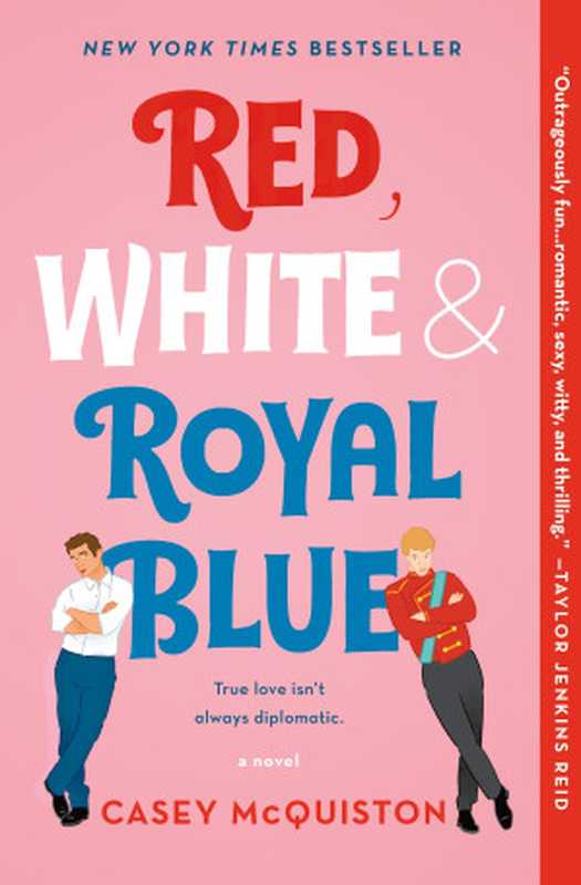 Red， White & Royal Blue（Casey McQuiston）（St. Martin’s Press）