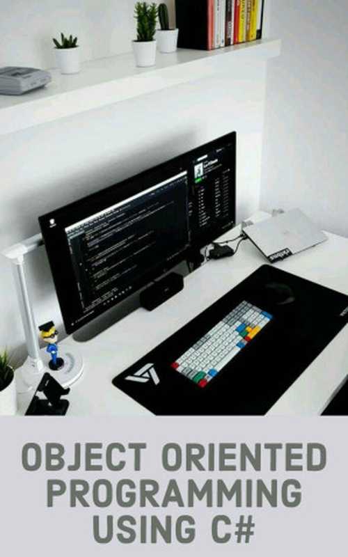 Object Oriented Programming Using C#（Walker， Benjamin）（2022）
