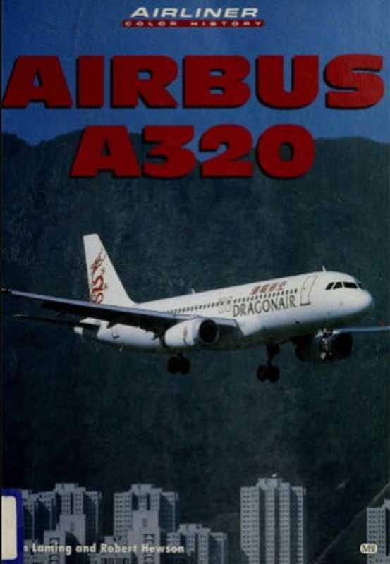 Airbus A320（Tim Laming， Robert Hewson）（MBI Publishing Company 2000）