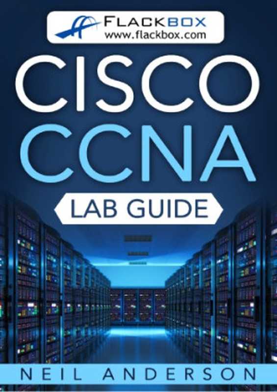 CISCO CCNA Lab Guide（Neil Anderson）（Flackbox 2017）