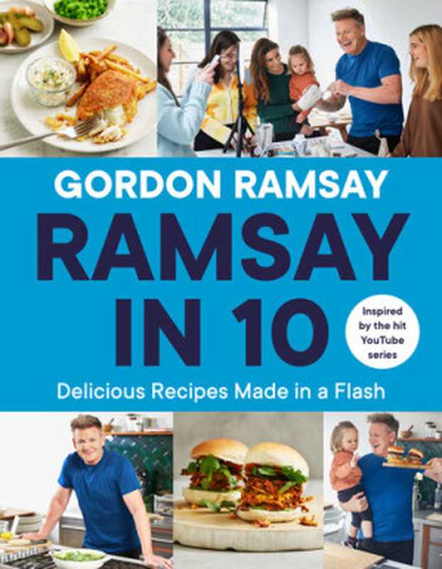 Ramsay in 10： Delicious Recipes Made in a Flash（Gordon Ramsay）（Grand Central Publishing 2021）