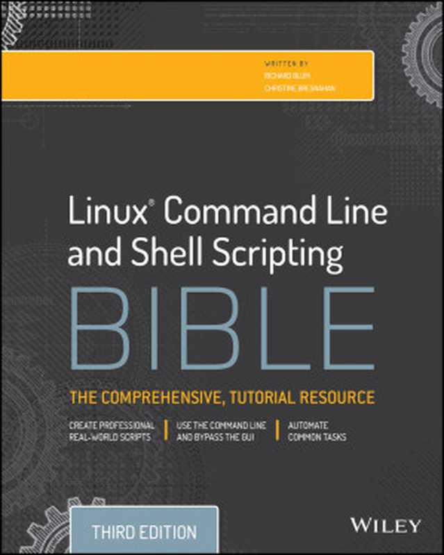 Linux® Command Line and Shell Scripting Bible（Richard Blum & Christine Bresnahan）（2015）