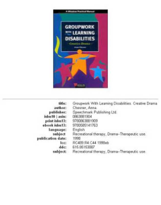 Groupwork with Learning Disabilities： Creative Drama (Practical activities manuals)（Anna Chesner）（Speechmark Publishing Ltd 1998）