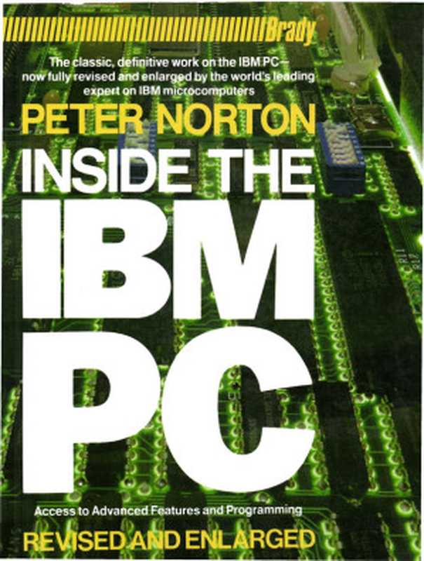 Inside the IBM PC： Revised and Enlarged（Norton， Peter）（Brady 1986）