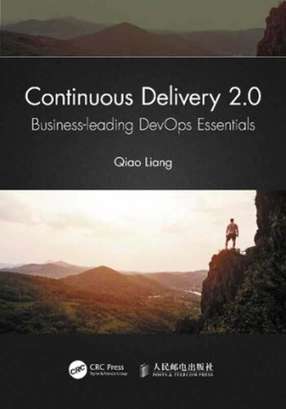 Continuous Delivery 2.0： Business-leading DevOps Essentials（Qiao Liang）（CRC Press 2021）