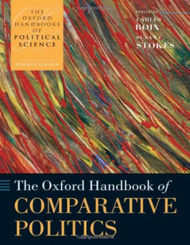 The Oxford Handbook of Comparative Politics (Oxford Handbooks of Political Science)（Carles Boix  Susan C. Stokes）（Oxford University Press 2007）